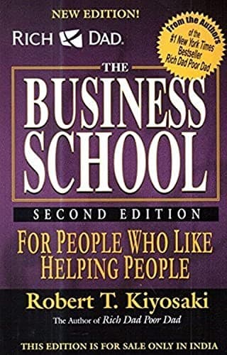 Rich Dad's the Business School by Robert T. Kiyosaki