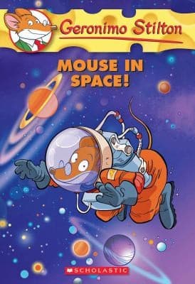 Mouse In Space (Geronimo Stilton #52)